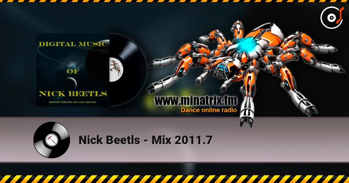 Nick Beetls - Mix 2011.7 слухати онлайн у високій якості | Minatrix.FM