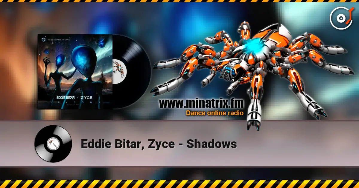 Eddie Bitar, Zyce - Shadows listen online in high quality | Minatrix.FM