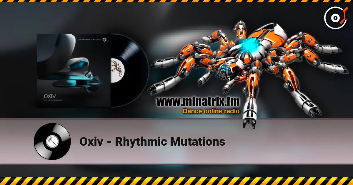 Oxiv - Rhythmic Mutations listen online in high quality | Minatrix.FM