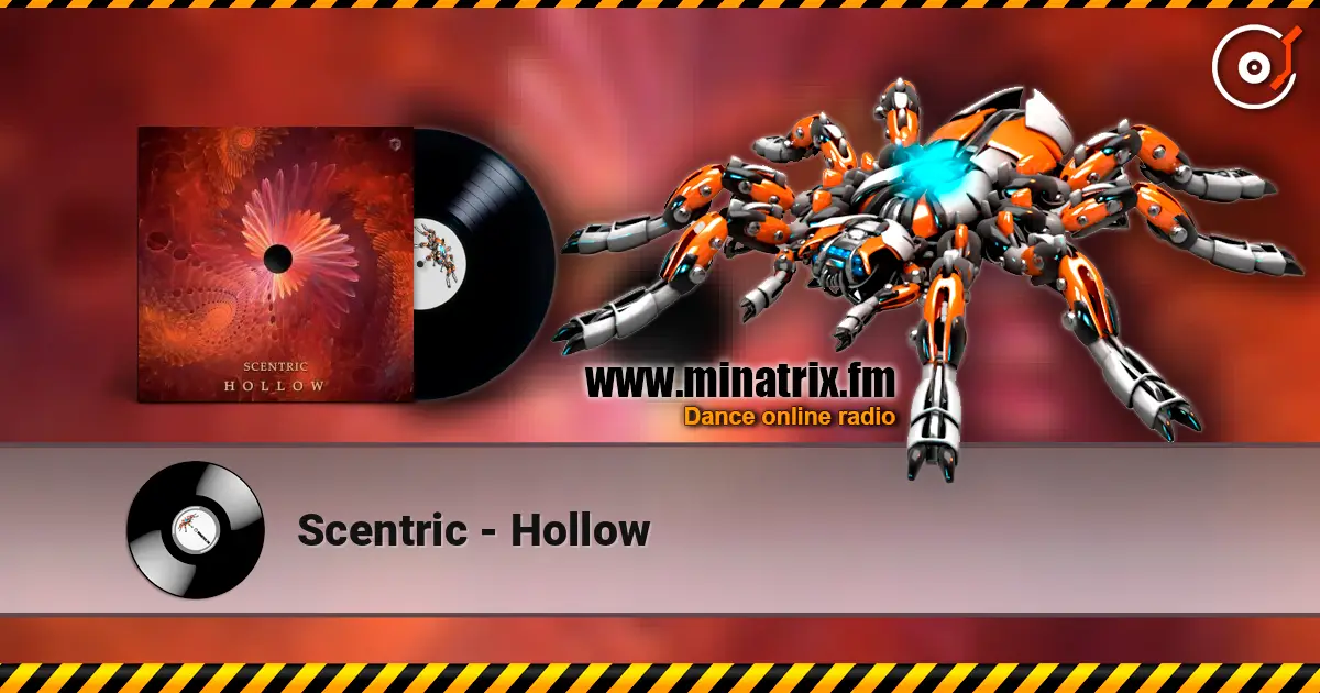 Scentric - Hollow listen online in high quality | Minatrix.FM