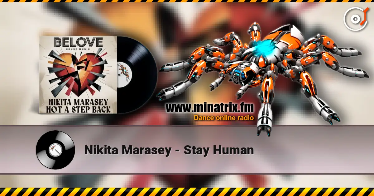 Nikita Marasey - Stay Human слухати онлайн у високій якості | Minatrix.FM