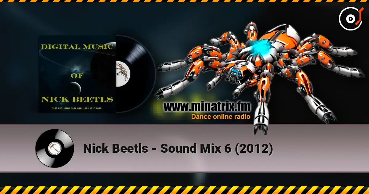 Nick Beetls - Sound Mix 6 (2012) listen online in high quality | Minatrix.FM