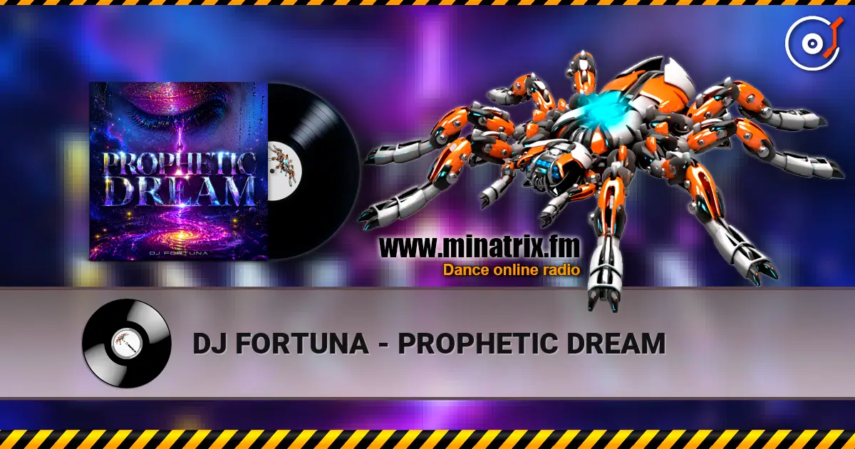 DJ FORTUNA - PROPHETIC DREAM слухати онлайн у високій якості | Minatrix.FM