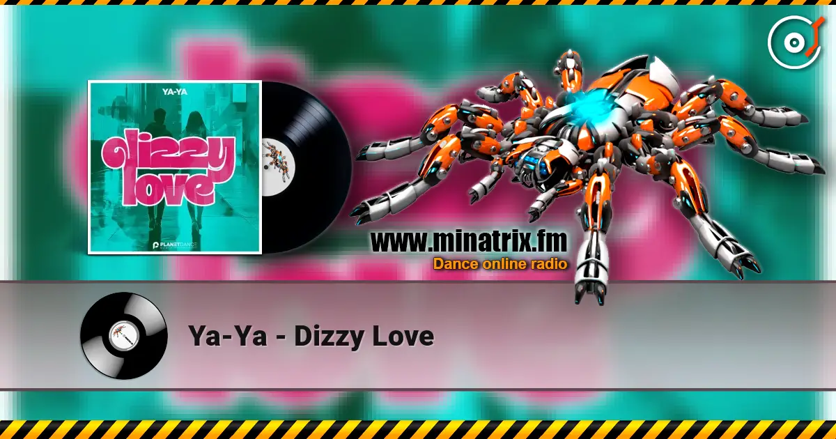 Ya-Ya - Dizzy Love listen online in high quality | Minatrix.FM