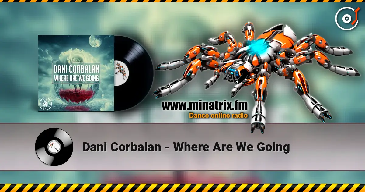 Dani Corbalan - Where Are We Going listen online in high quality | Minatrix.FM