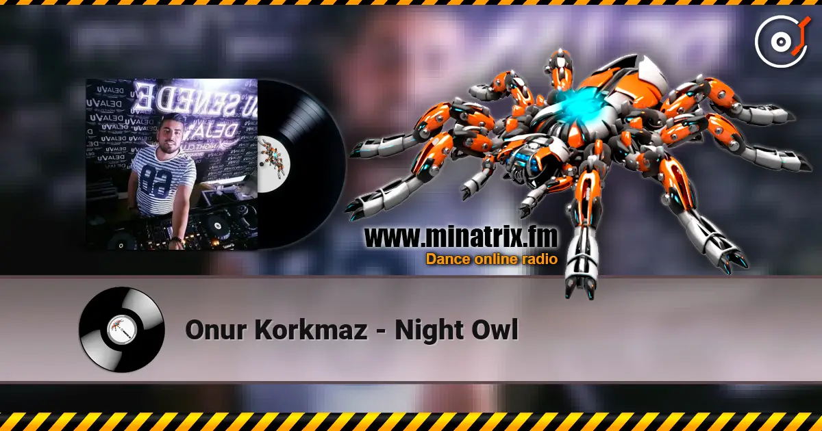Onur Korkmaz - Night Owl listen online in high quality | Minatrix.FM