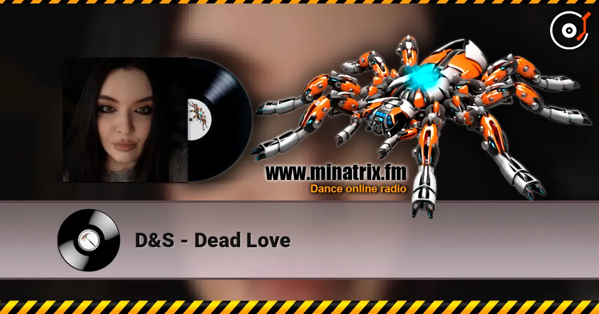D&S - Dead Love слухати онлайн у високій якості | Minatrix.FM