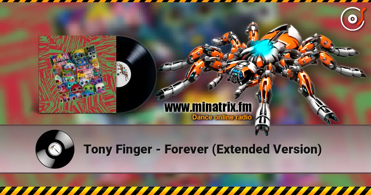 Tony Finger - Forever (Extended Version) слухати онлайн у високій якості | Minatrix.FM