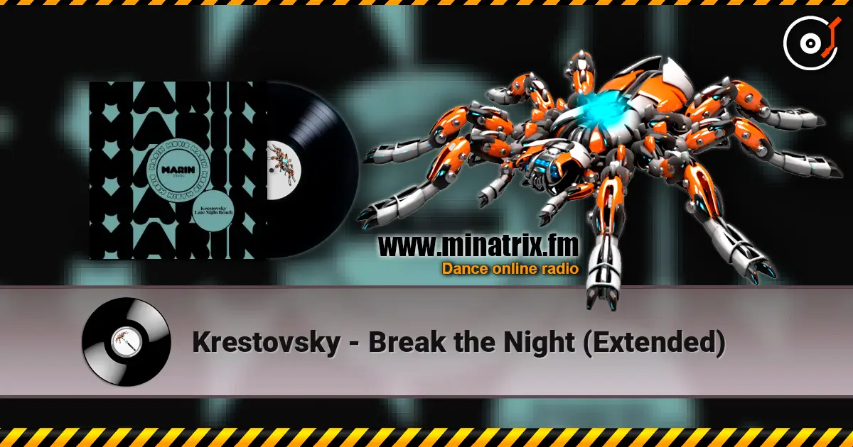 Krestovsky - Break the Night (Extended) слухати онлайн у високій якості | Minatrix.FM