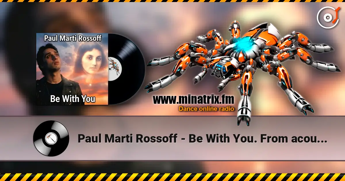 Paul Marti Rossoff - Be With You. From acoustic demo 1981 to studio recorded 1999. Remastered 2019 слухати онлайн у високій якості | Minatrix.FM