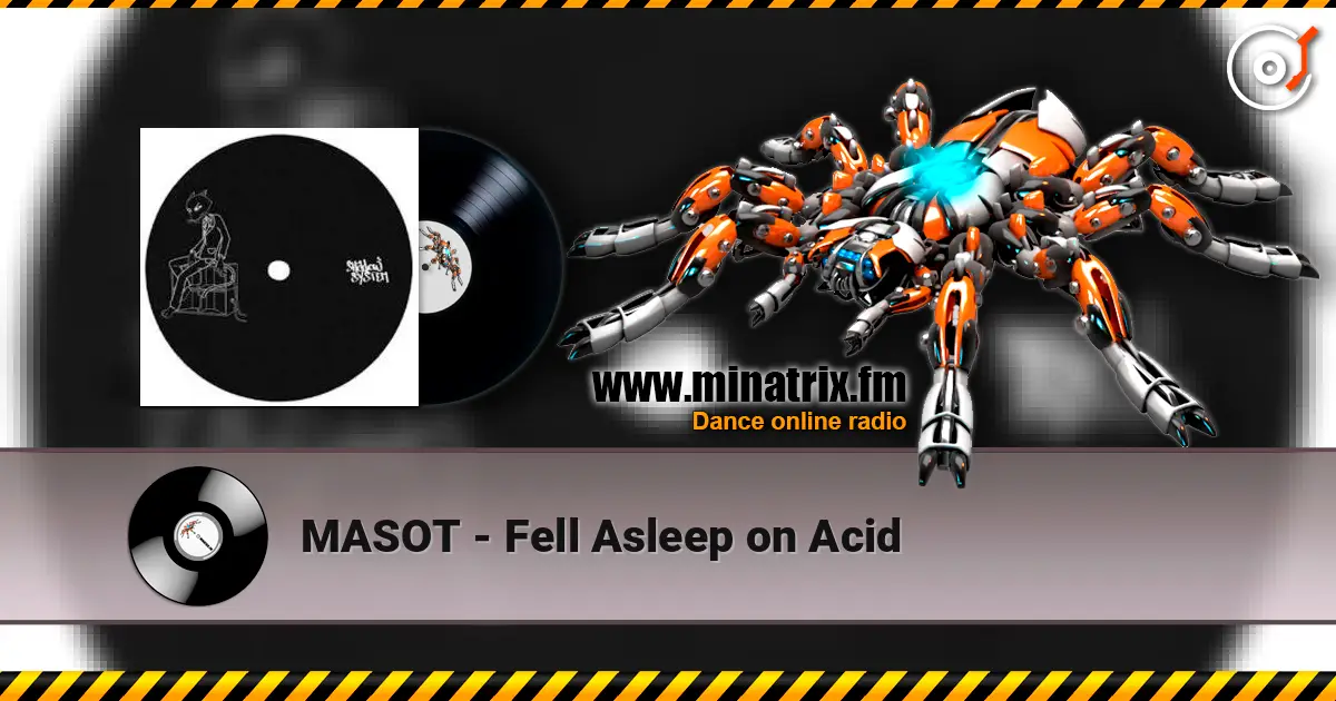 MASOT - Fell Asleep on Acid listen online in high quality | Minatrix.FM