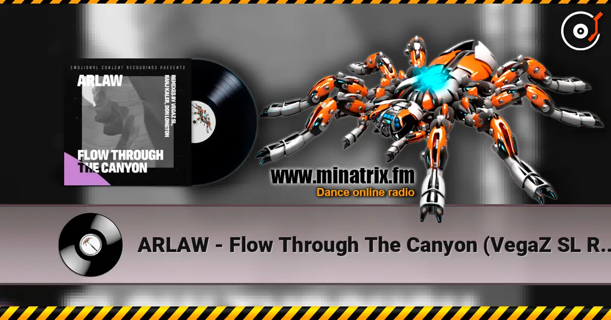 ARLAW - Flow Through The Canyon (VegaZ SL Remix) слухати онлайн у високій якості | Minatrix.FM