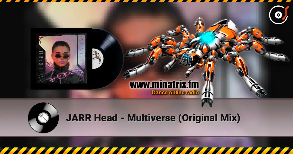JARR Head - Multiverse (Original Mix) слухати онлайн у високій якості | Minatrix.FM