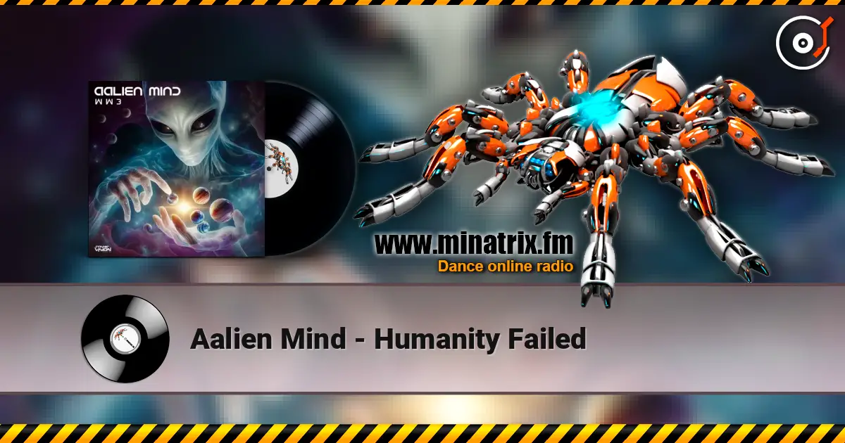 Aalien Mind - Humanity Failed listen online in high quality | Minatrix.FM