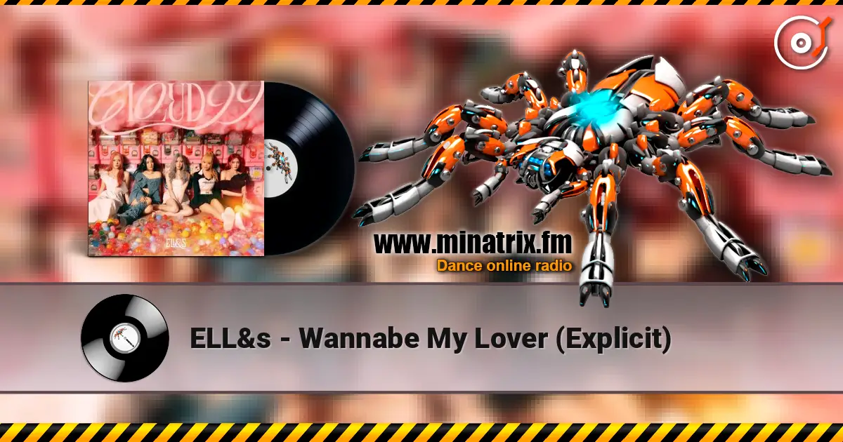 ELL&s - Wannabe My Lover (Explicit) listen online in high quality | Minatrix.FM