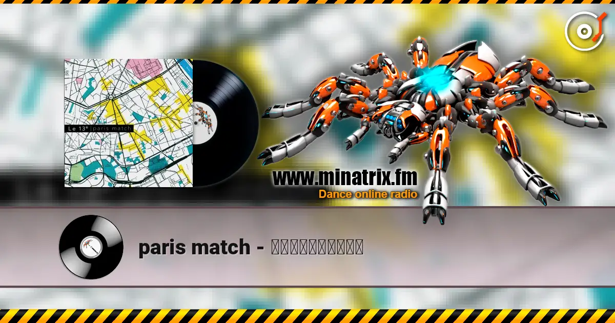 paris match - 真夜中のミュージック listen online in high quality | Minatrix.FM