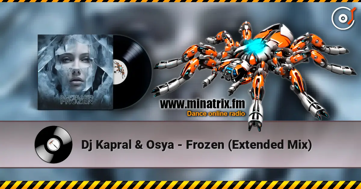 Dj Kapral & Osya - Frozen (Extended Mix) listen online in high quality | Minatrix.FM