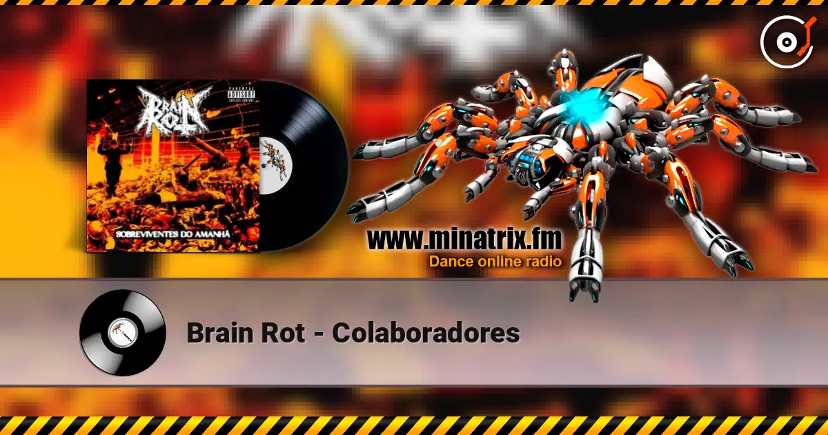 Brain Rot - Colaboradores listen online in high quality | Minatrix.FM