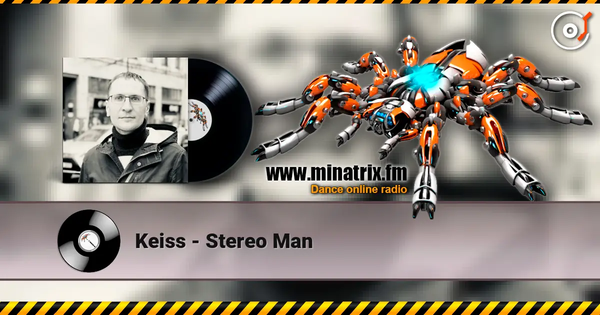 Keiss - Stereo Man listen online in high quality | Minatrix.FM