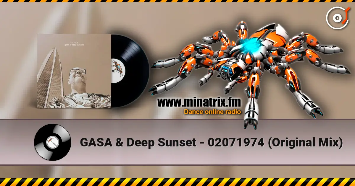 GASA & Deep Sunset - 02071974 (Original Mix) listen online in high quality | Minatrix.FM