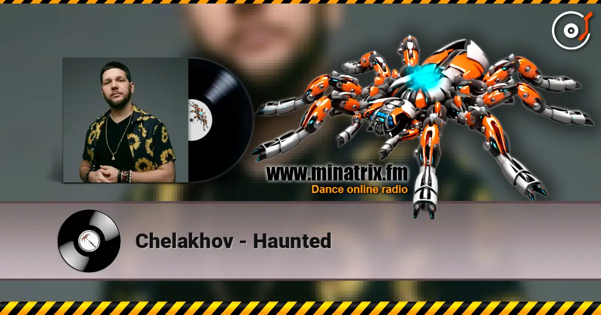 Chelakhov - Haunted слухати онлайн у високій якості | Minatrix.FM