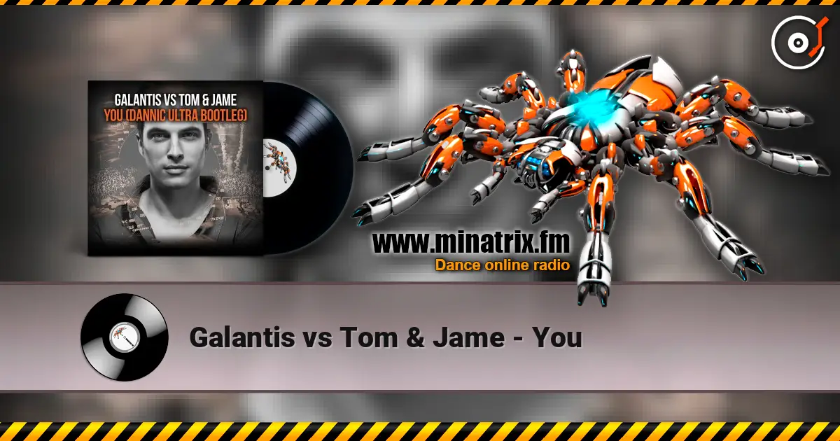 Galantis vs Tom & Jame - You слухати онлайн у високій якості | Minatrix.FM
