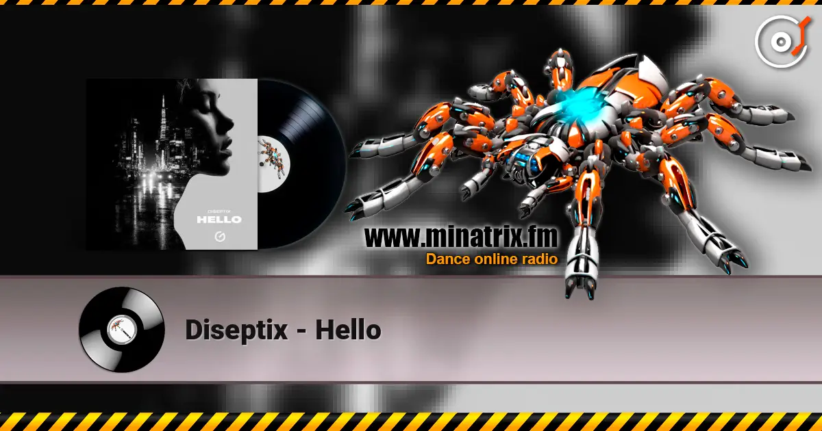 Diseptix - Hello listen online in high quality | Minatrix.FM
