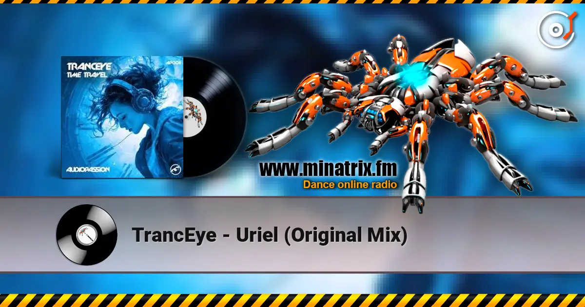 TrancEye - Uriel (Original Mix) слухати онлайн у високій якості | Minatrix.FM