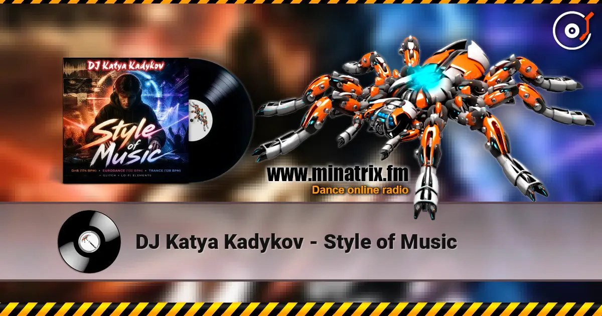 DJ Katya Kadykov - Style of Music listen online in high quality | Minatrix.FM