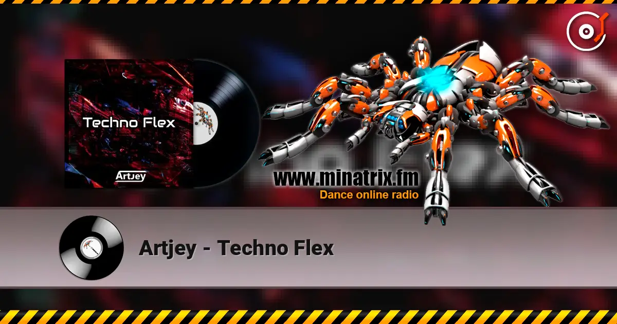 Artjey - Techno Flex слухати онлайн у високій якості | Minatrix.FM