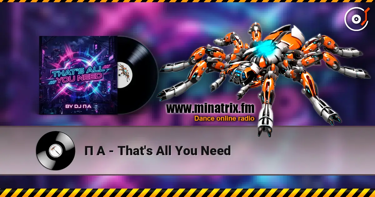 П А - That's All You Need слухати онлайн у високій якості | Minatrix.FM