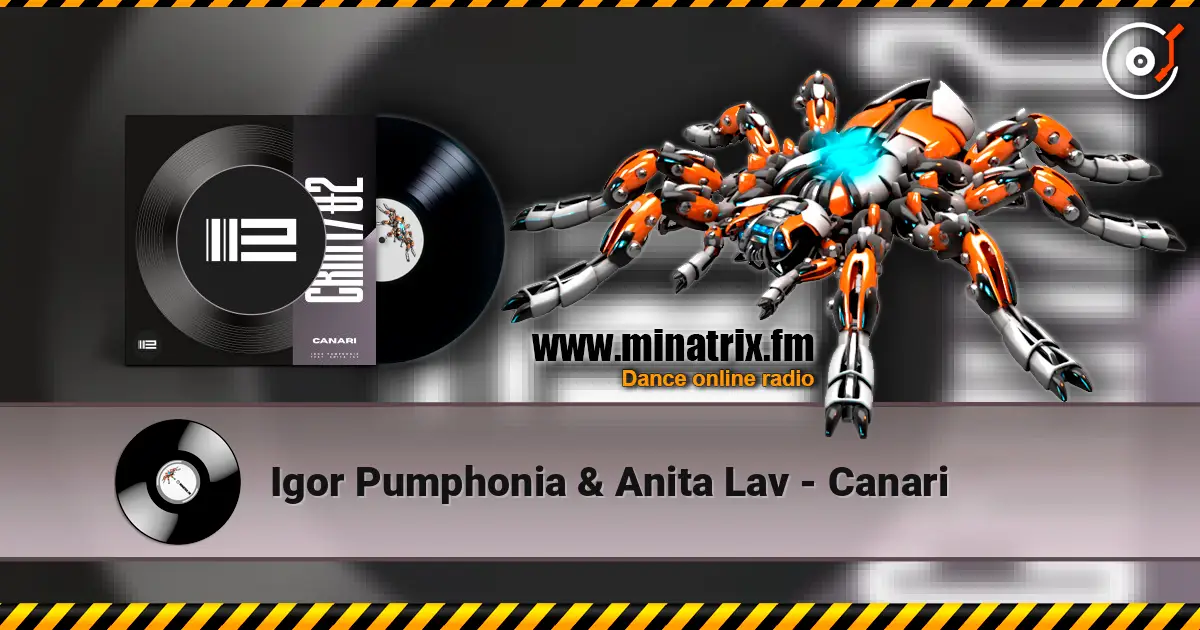 Igor Pumphonia & Anita Lav - Canari слухати онлайн у високій якості | Minatrix.FM