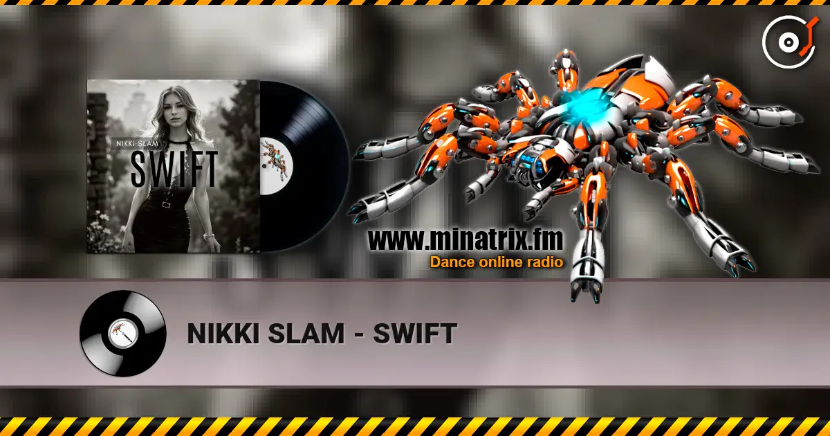 NIKKI SLAM - SWIFT слухати онлайн у високій якості | Minatrix.FM