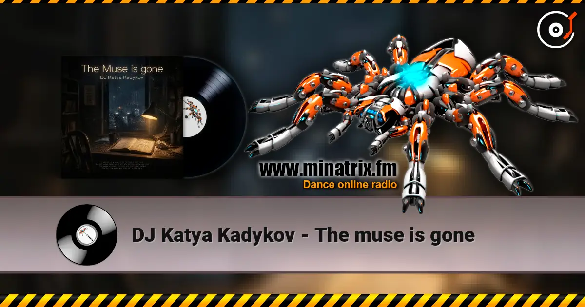 DJ Katya Kadykov - The muse is gone listen online in high quality | Minatrix.FM