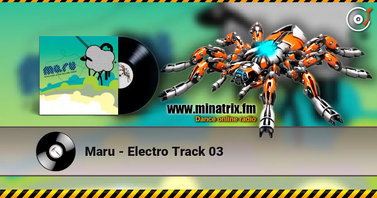 Maru - Electro Track 03 listen online in high quality | Minatrix.FM