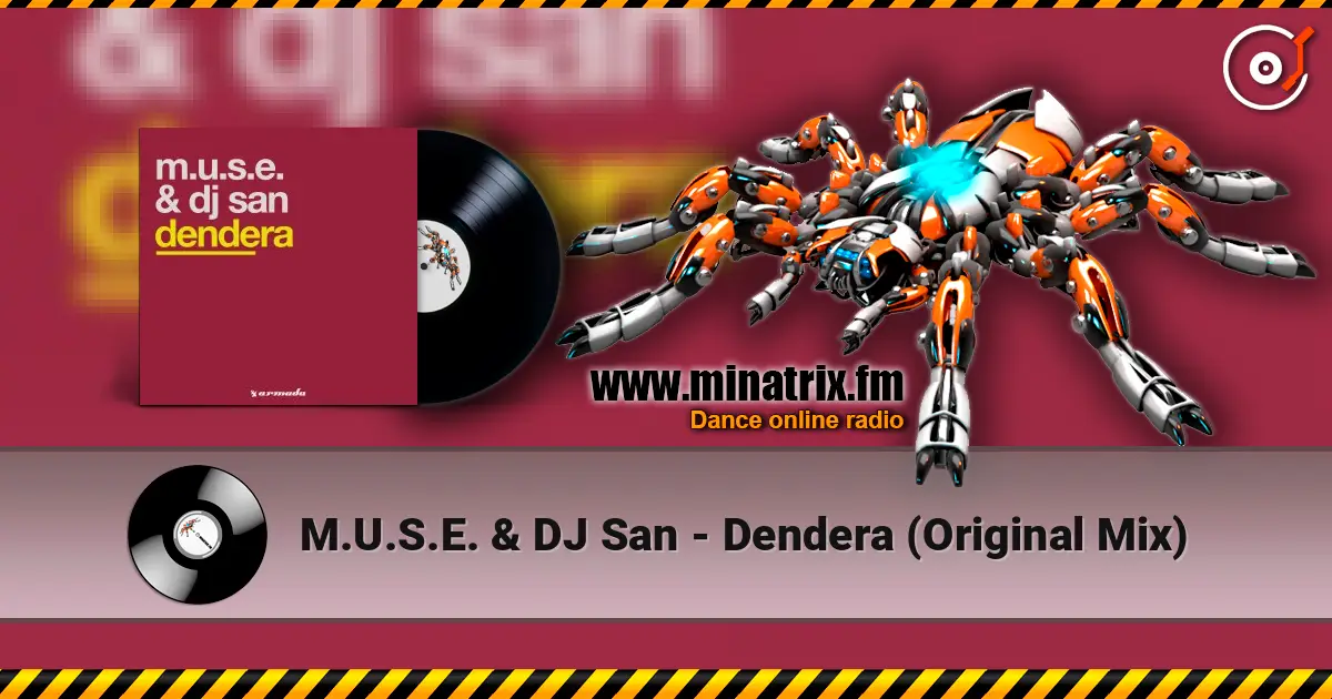 M.U.S.E. & DJ San - Dendera (Original Mix) listen online in high quality | Minatrix.FM