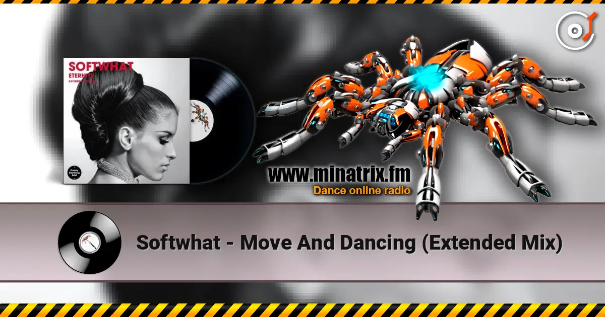 Softwhat - Move And Dancing (Extended Mix) listen online in high quality | Minatrix.FM
