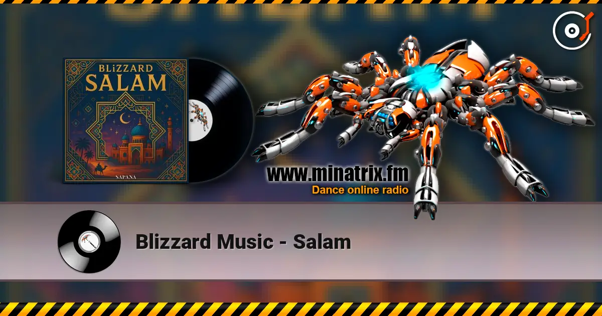 Blizzard Music - Salam слухати онлайн у високій якості | Minatrix.FM