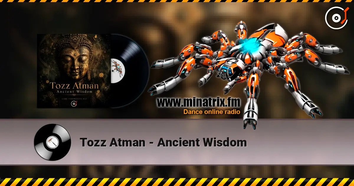Tozz Atman - Ancient Wisdom listen online in high quality | Minatrix.FM