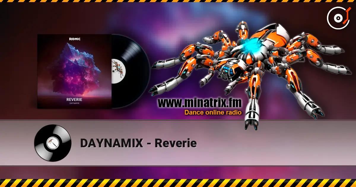 DAYNAMIX - Reverie слухати онлайн у високій якості | Minatrix.FM