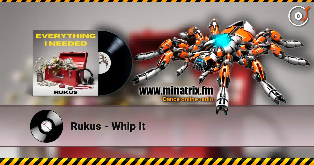 Rukus - Whip It слухати онлайн у високій якості | Minatrix.FM