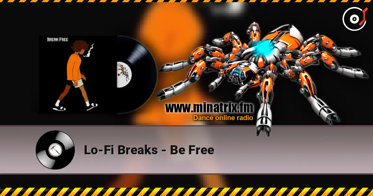 Lo-Fi Breaks - Be Free слухати онлайн у високій якості | Minatrix.FM