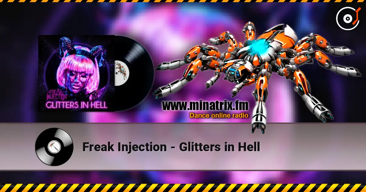 Freak Injection - Glitters in Hell слухати онлайн у високій якості | Minatrix.FM