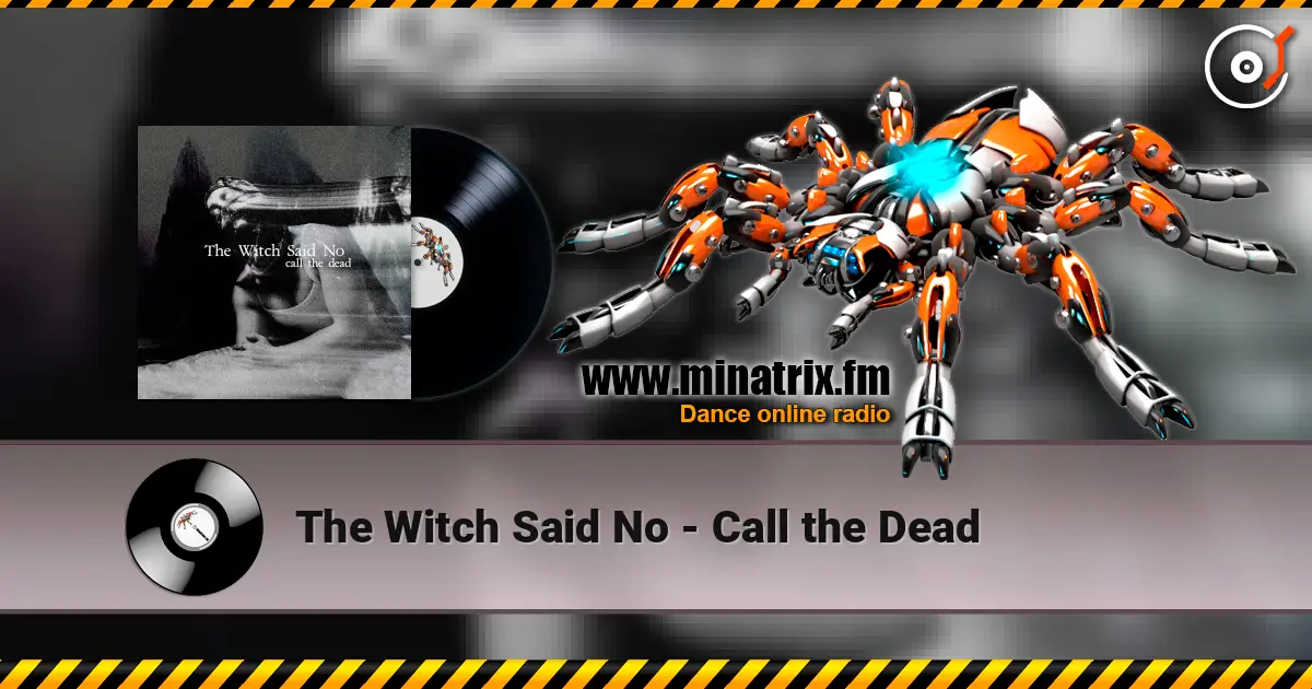 The Witch Said No - Call the Dead слухати онлайн у високій якості | Minatrix.FM