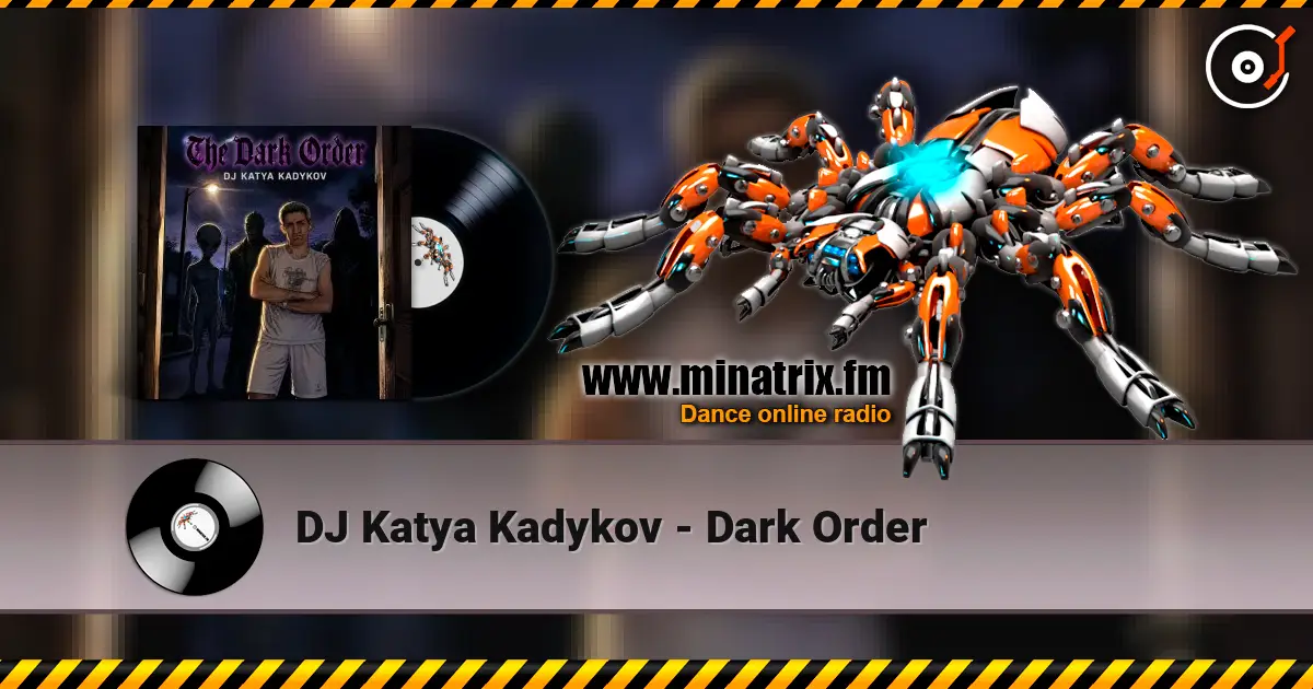 DJ Katya Kadykov - Dark Order слухати онлайн у високій якості | Minatrix.FM