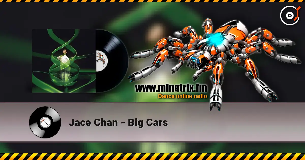Jace Chan - Big Cars listen online in high quality | Minatrix.FM