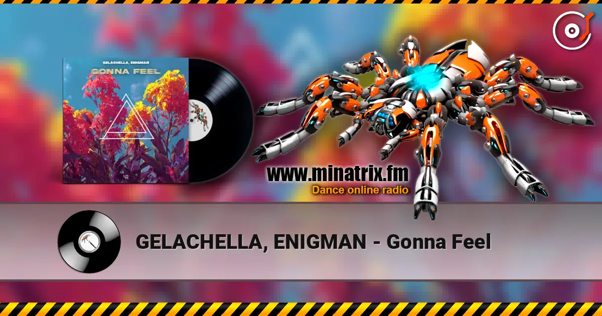 GELACHELLA, ENIGMAN - Gonna Feel listen online in high quality | Minatrix.FM