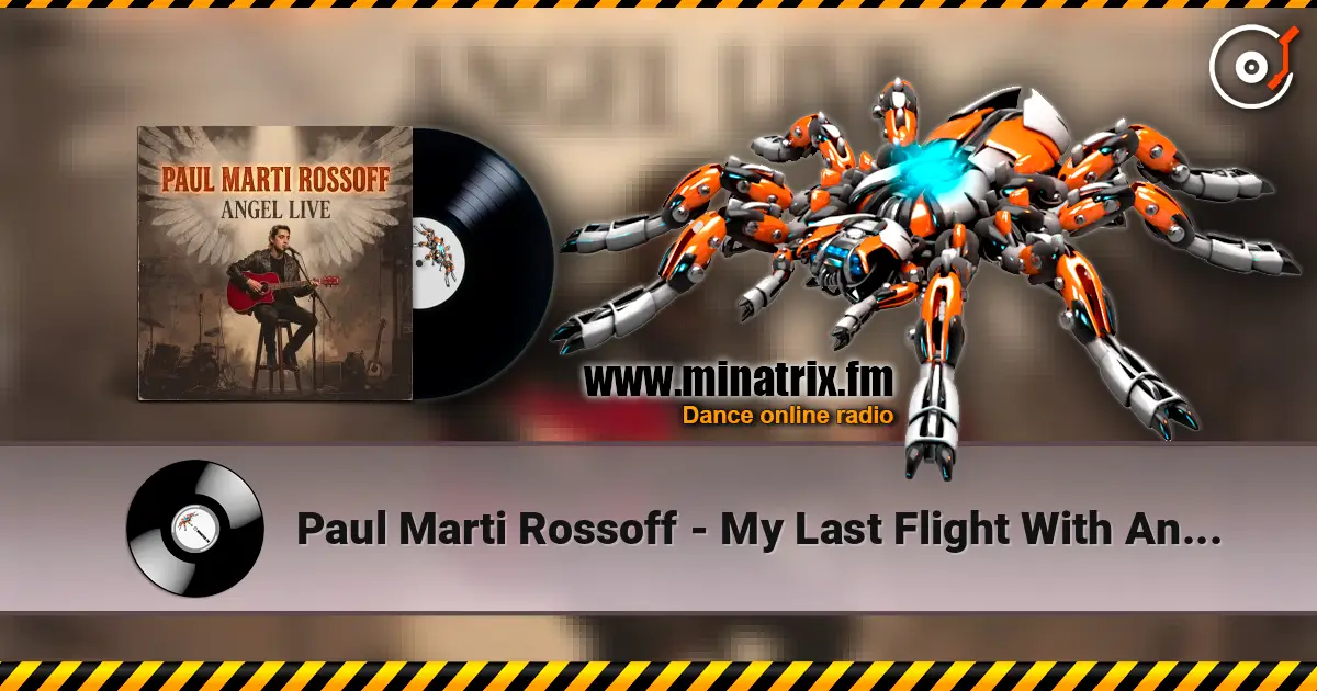 Paul Marti Rossoff - My Last Flight With Angel 1980. Angel LIVE 1991. Restored and remastered 2026. слухати онлайн у високій якості | Minatrix.FM