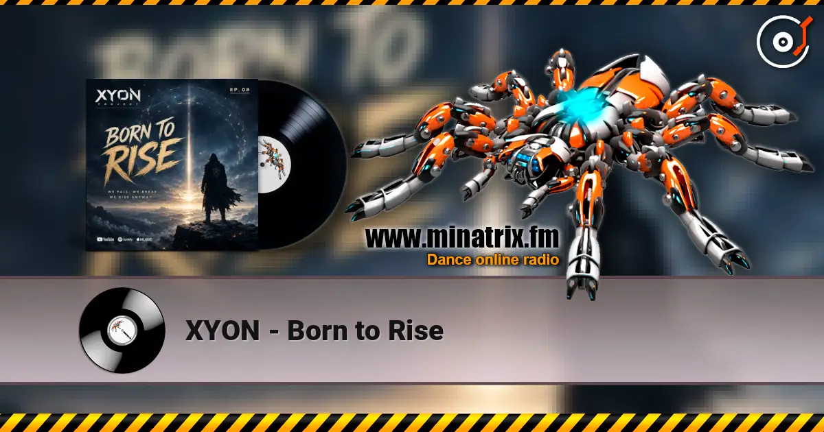 XYON - Born to Rise слухати онлайн у високій якості | Minatrix.FM