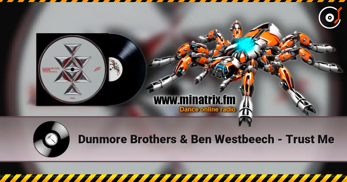 Dunmore Brothers & Ben Westbeech - Trust Me слухати онлайн у високій якості | Minatrix.FM